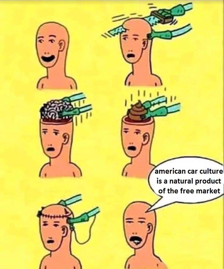 The meme is a series of six images showing a person's head being repeatedly drilled into by a drill, with each image showing a different stage of destruction. The text in the image reads: "American car culture is a natural product of the free market." This is a satirical commentary on the idea that American car culture is a natural product of the free market, implying that it is not actually a natural product of the free market, but rather a product of the free market's influence.